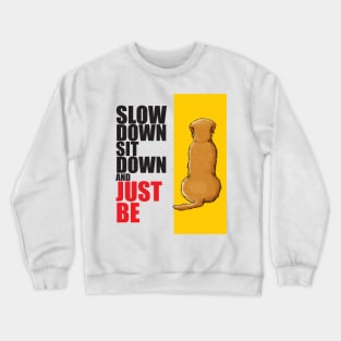 Just Be Crewneck Sweatshirt